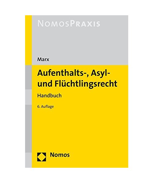 Aufenthalts-, Asyl- und Flüchtlingsrecht. Handbuch