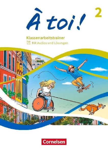À toi ! Band 2 - Ausgabe ab 2022 - Klassenarbeitstrainer mit Audios und Lösungen