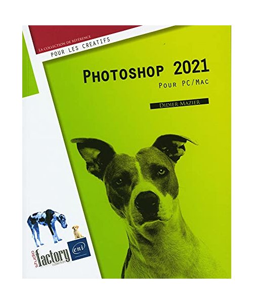 Photoshop 2021 - Pour PC et Mac
