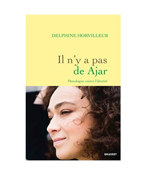 Il n'y a pas de Ajar: Monologue contre l'Identité