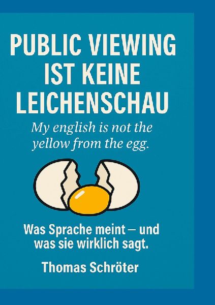 Public Viewing ist keine Leichenschau