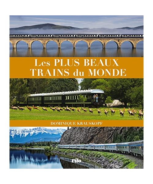 Les plus beaux trains du monde