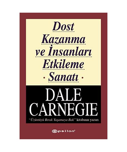 Dost Kazanma ve Insanlari Etkileme Sanati