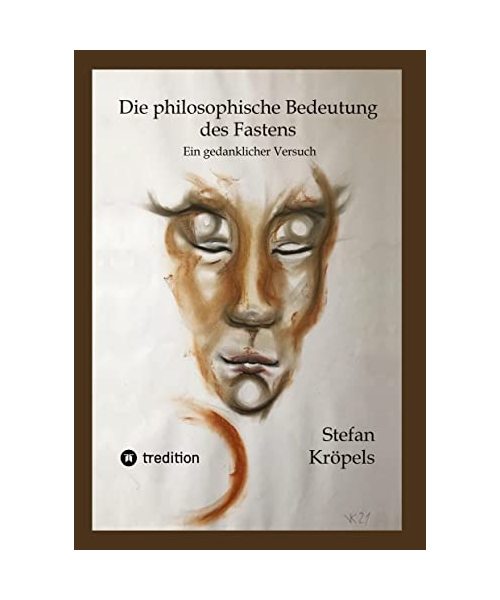 Die philosophische Bedeutung des Fastens