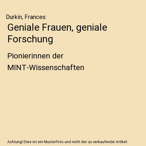 Geniale Frauen, geniale Forschung