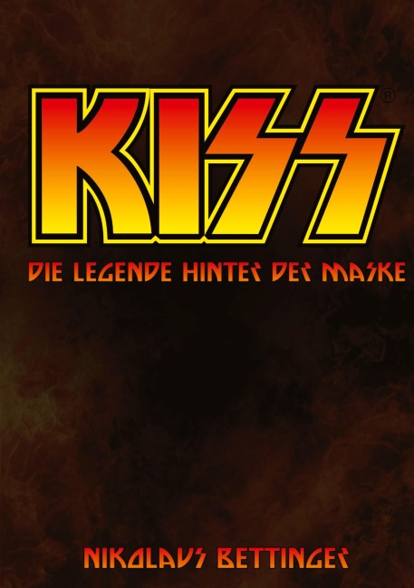 KISS: Die Legende hinter der Maske