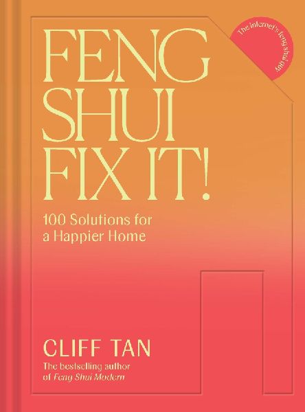 Feng Shui Fix It! 100 Solutions for a Happier Home