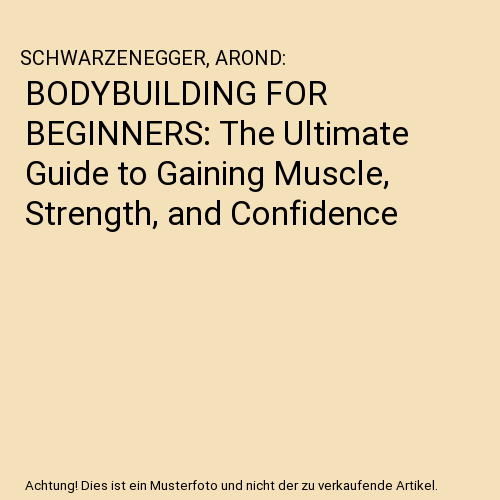 BODYBUILDING  FOR BEGINNERS