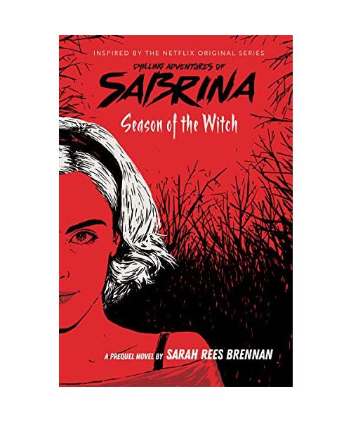 Season of the Witch-Chilling Adventures of Sabrin a: Netflix tie-in novel