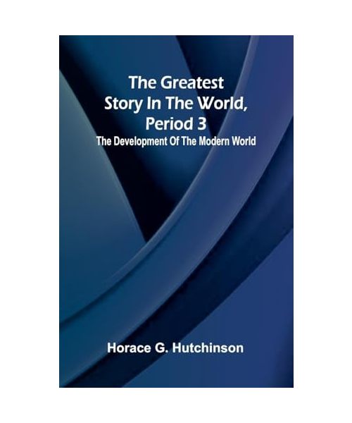 The greatest story in the world, period 3