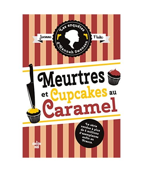 Enquetes d'Hannah Swensen Tome 5 Meurtres et cupcakes au caramel