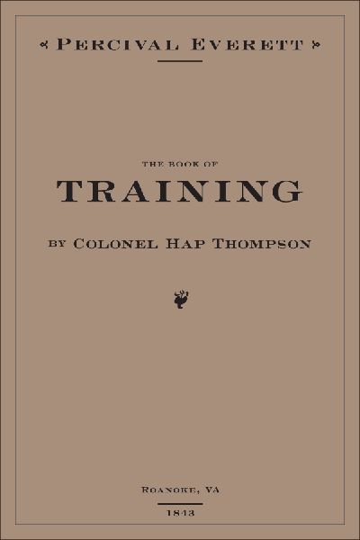 The Book of Training by Colonel Hap Thompson of Roanoke, VA, 1843
