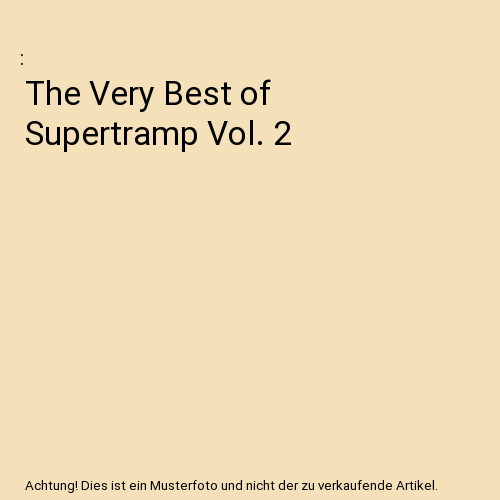 The Very Best of Supertramp Vol. 2