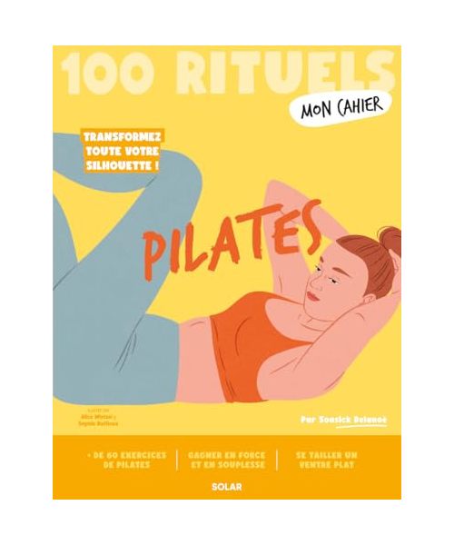 Mon Cahier 100 rituels - Pilates