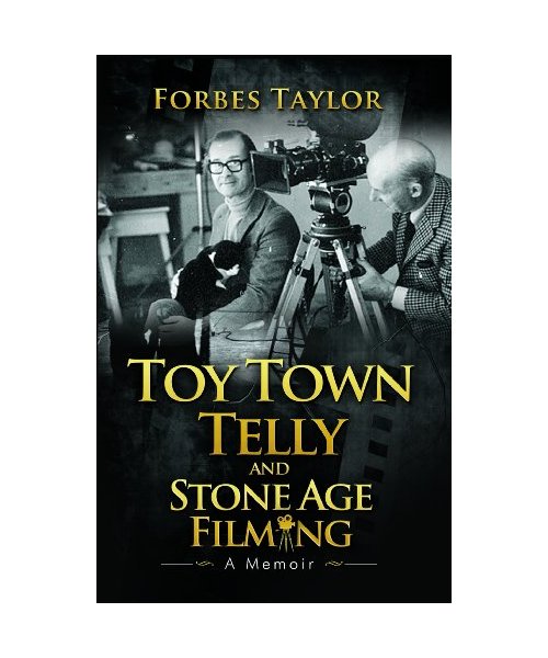 Toy Town Telly and Stone Age Filming: A Memoir