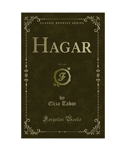 Hagar, Vol. 1 of 3 (Classic Reprint)