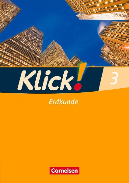 Klick! Erdkunde - Fachhefte für alle Bundesländer - Ausgabe 2008 - Band 3