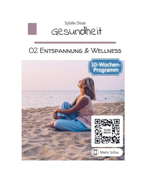 Gesundheit Band 02: Entspannung und Wellness