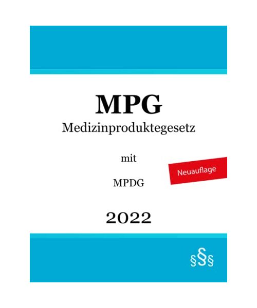 Medizinproduktegesetz - MPG: mit MPDG