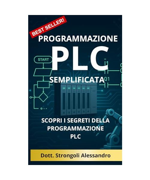 Programmazione PLC Semplificata: Scopri i Segreti della Programmazione PLC