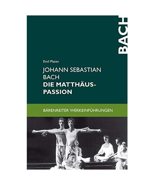Johann Sebastian Bach. Die Matthäus-Passion