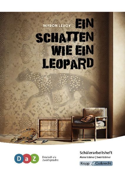Ein Schatten wie ein Leopard - Schülerarbeitsheft für Deutsch als Zweitsprache