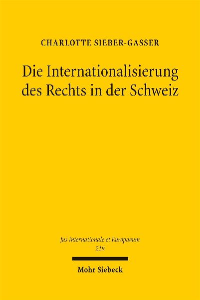 Die Internationalisierung des Rechts in der Schweiz
