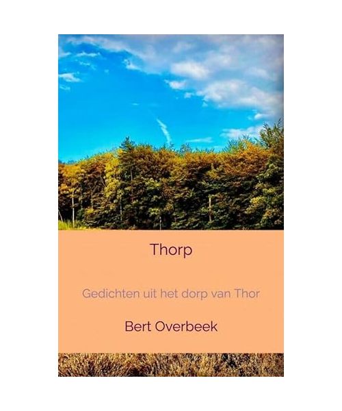Thorp: Gedichten uit het dorp van Thor