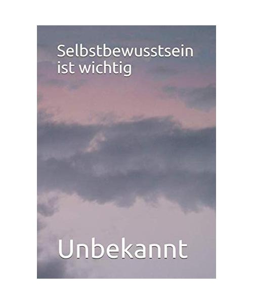 Selbstbewusstsein ist wichtig
