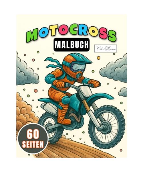 Motocross Malbuch für Kinder: 60 kreative Ausmalmotive mit Motorrad, Roller und Offroad-Action für Kinder und Jugendliche