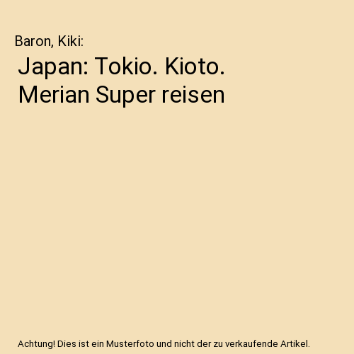 Japan: Tokio. Kioto. Merian Super reisen