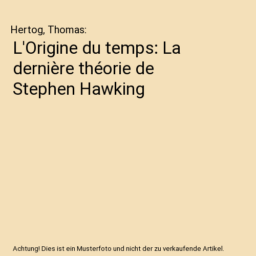 L'Origine du temps: La dernière théorie de Stephen Hawking