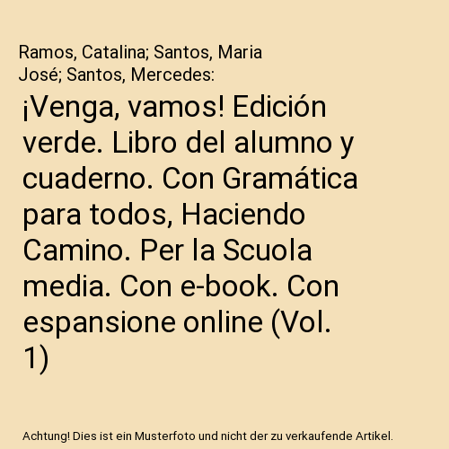 ¡Venga, vamos! Edición verde. Libro del alumno y cuaderno. Con Gramática para todos, Haciendo Camino. Per la Scuola media. Con e-book. Con espansione online (Vol. 1)