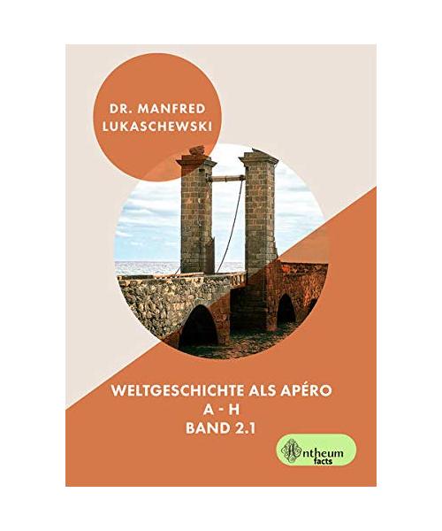 Weltgeschichte als Apéro