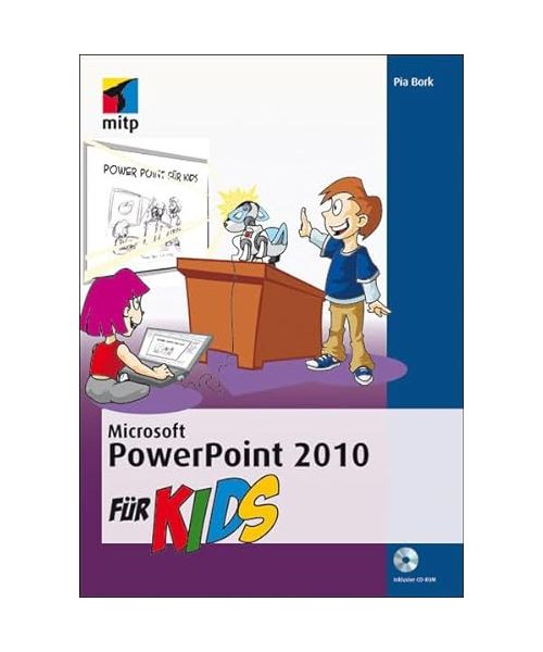 Microsoft PowerPoint 2010 für Kids