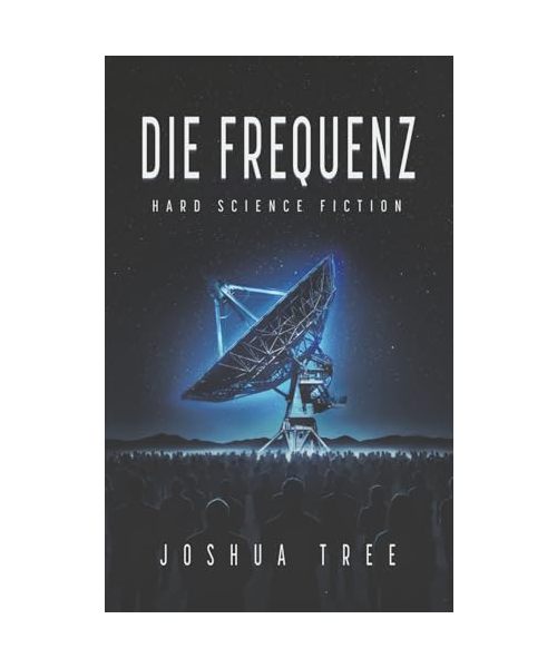 Die Frequenz: Hard Science Fiction