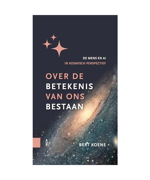 Over de betekenis van ons bestaan: de mens en AI in kosmisch perspectief