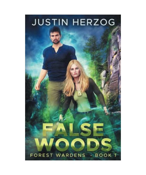 False Woods: (Forest Wardens: Book 1)