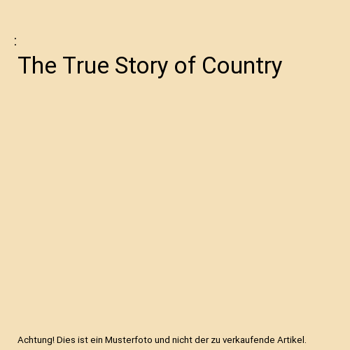 The True Story of Country