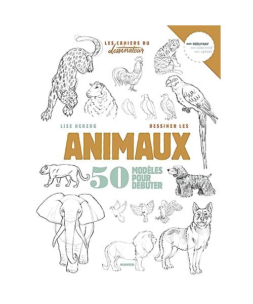 Dessiner les animaux: 50 modèles pour débuter