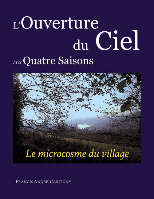 L'ouverture du ciel aux quatre saisons: Le village un microcosme ?