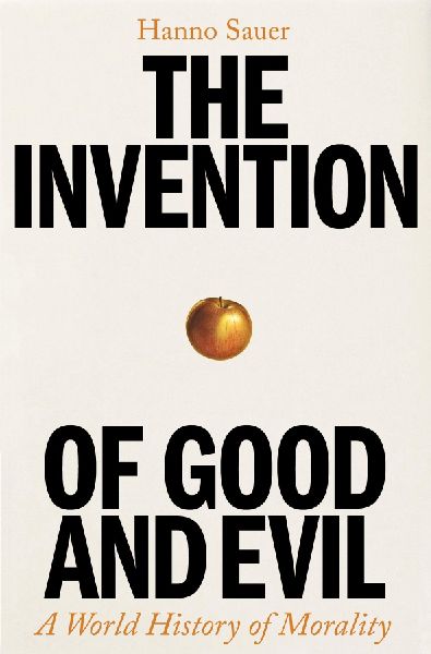 The Invention of Good and Evil