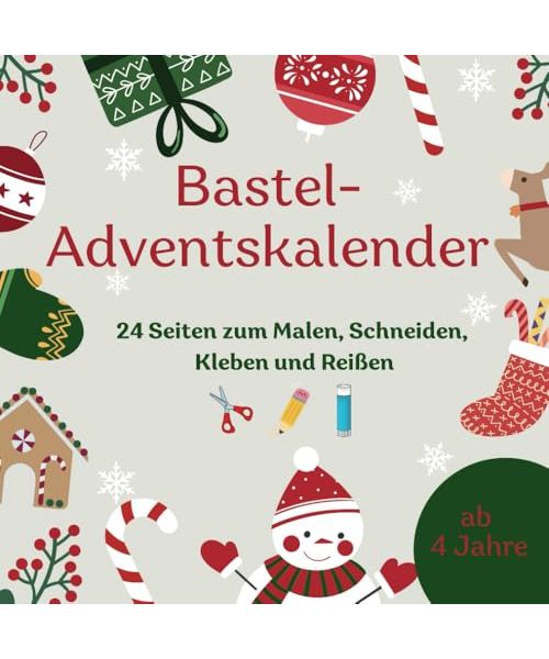 Bastel-Adventskalender für Kinder: 24 Seiten zum Malen, Schneiden, Kleben und Reißen