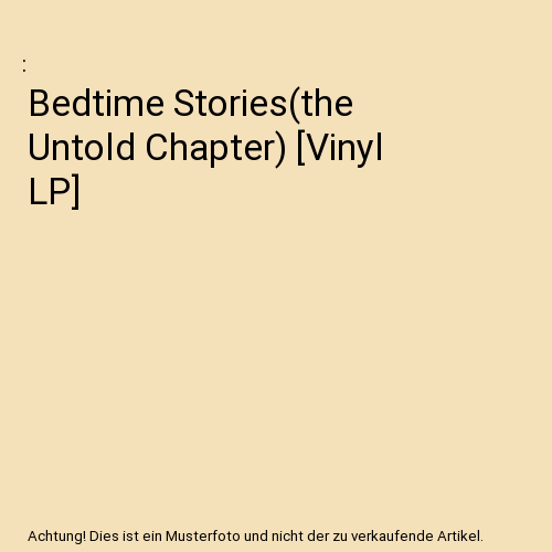 Bedtime Stories(the Untold Chapter) [Vinyl LP]