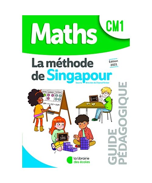 Méthode de Singapour CM1 (2021) - Guide pédagogique