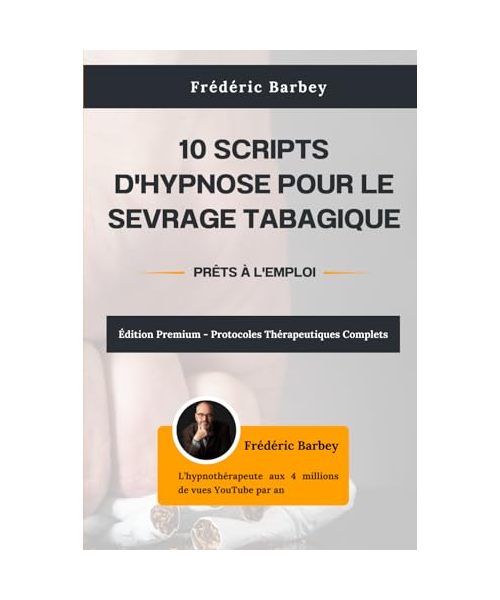10 Scripts d'hypnose pour le sevrage tabagique