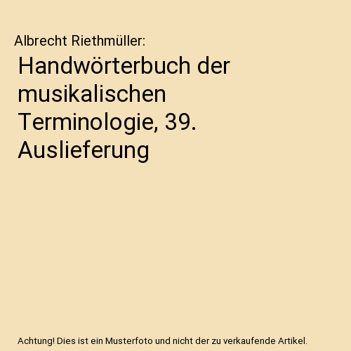 Handwörterbuch der musikalischen Terminologie, 39. Auslieferung