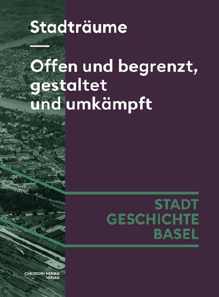 Stadträume. Offen und begrenzt, gestaltet und umkämpft