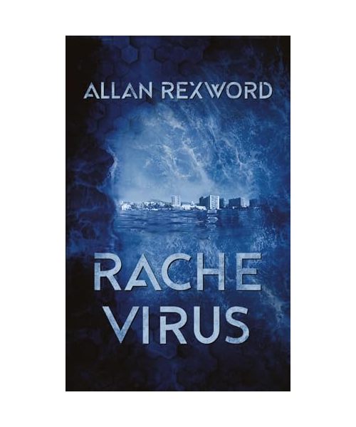 Rachevirus: Ein Thriller im unmittelbaren Morgen