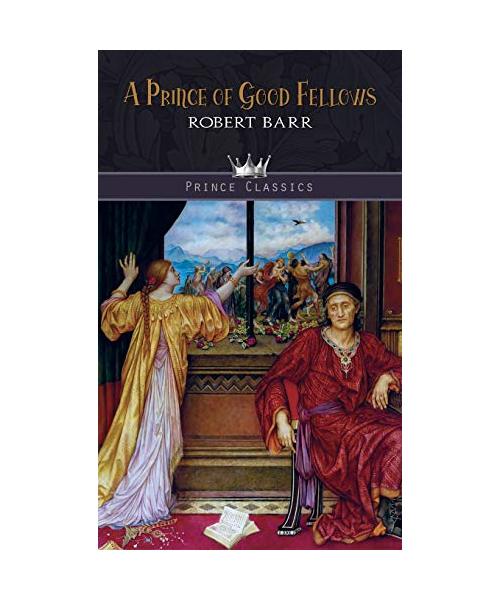 A Prince of Good Fellows